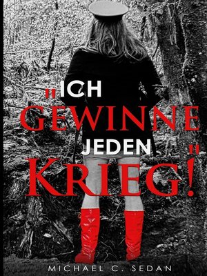 cover image of "Ich gewinne jeden Krieg!"